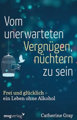 Vom unerwarteten Vergnügen, nüchtern zu sein