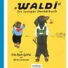 Waldi. Ein lustiges Dackelbuch.