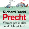 Warum gibt es alles und nicht nichts?