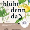Was blüht denn da? Das Original.