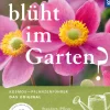 Was blüht im Garten?