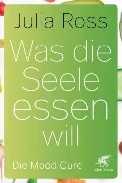 Was die Seele essen will. Die Mood Cure.