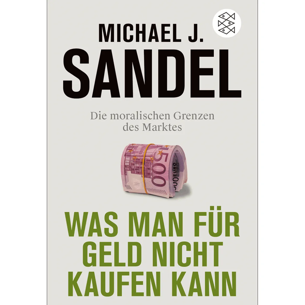Was man für Geld nicht kaufen kann. Die moralischen Grenzen des Marktes.