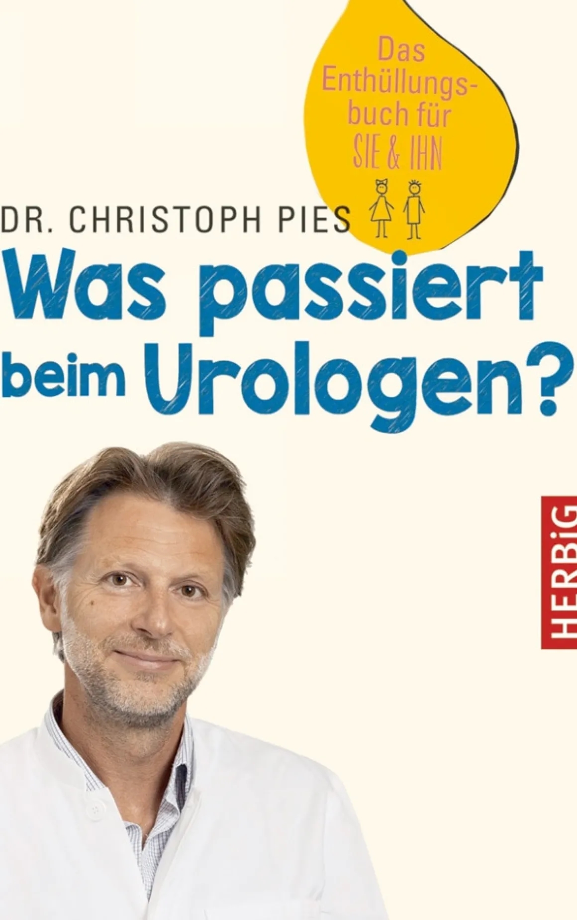 Was passiert beim Urologen? - Das Enthüllungsbuch für SIE & IHN