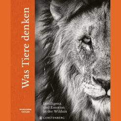 Was Tiere denken. Intelligenz und Emotion in der Wildnis.