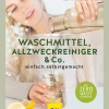 Waschmittel, Allzweckreiniger und Co. einfach selbstgemacht.