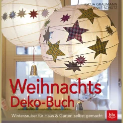 Weihnachtsdeko-Buch. Winterzauber für Haus & Garten selbst gemacht.