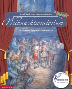 Weihnachtsoratorium. Das Chorwerk von Johann Sebastian Bach Teil I - III. Mit CD.