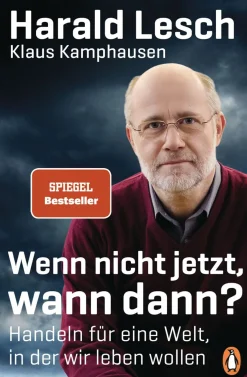 Wenn nicht jetzt, wann dann? Handeln für eine Welt, in der wir leben wollen.