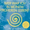 Wer war ich in meinem früheren Leben?