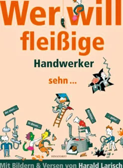 Wer will fleißige Handwerker sehn...