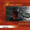 Werd bald gesund!