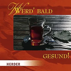 Werd bald gesund!