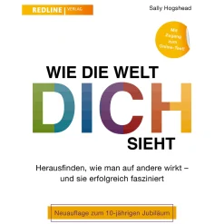 Wie die Welt dich sieht: Herausfinden, wie man auf andere wirkt - und sie erfolgreich fasziniert. Ratgeber für die eigene Wirkung, im Beruf, in Beziehungen und beim Präsentieren.