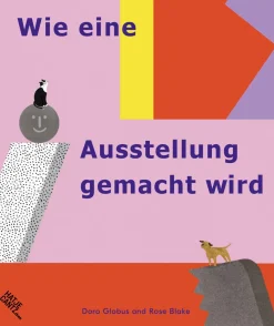 Wie eine Ausstellung gemacht wird.