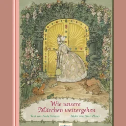 Wie unsere Märchen weitergehen. Grimms Märchen weitererzählt.