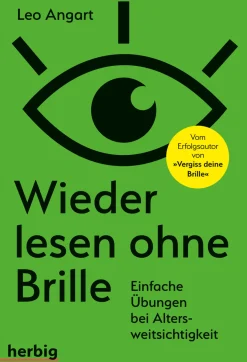Wieder lesen ohne Brille. Einfache Übungen bei Altersweitsichtigkeit.
