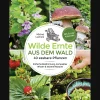 Wilde Ernte aus dem Wald. 40 essbare Pflanzen.