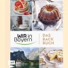 Wir in Bayern - Das Backbuch: 70 Lieblingsrezepte der TV-Konditor*innen - mit Profitipps rund ums Backen und Einblicken hinter die Kulissen.