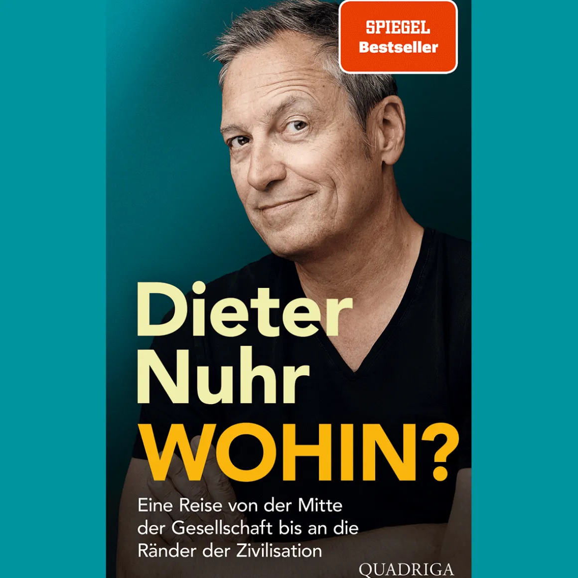 Wohin? Eine Reise von der Mitte der Gesellschaft bis an die Ränder der Zivilisation.
