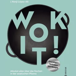 Wok it! Absolut alles über das Kochen in der asiatischen Pfanne.