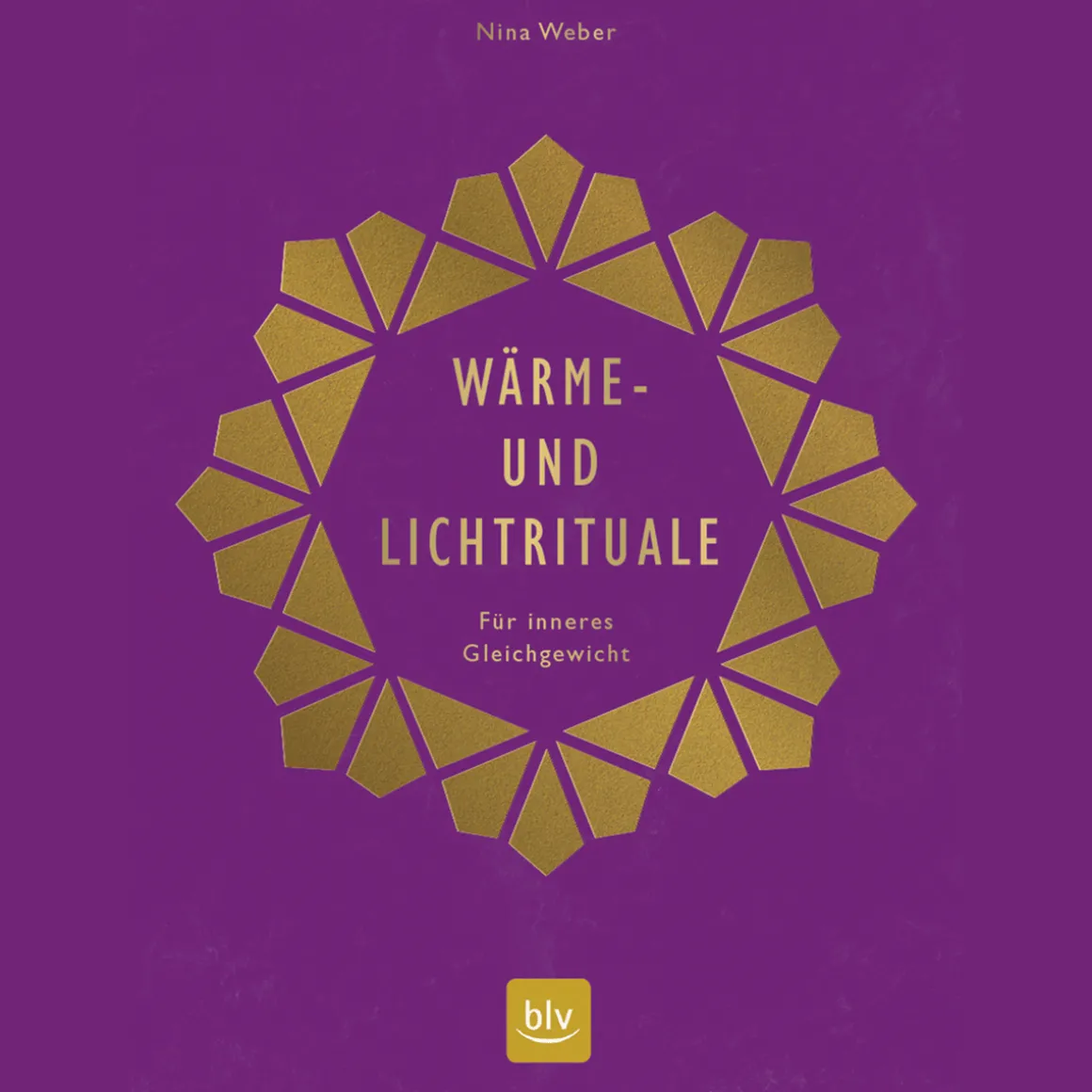 Wärme- und Lichtrituale. Für inneres Gleichgewicht.