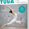 Yoga für Ungelenkige. In 3 Schritten vom Anfänger zum Geübten.