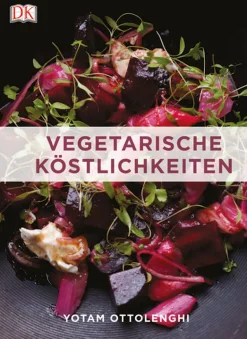 Yotam Ottolenghi. Vegetarische Köstlichkeiten. Neue Rezepte.