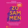 Zusammen. Warum wir für ein gutes Leben Verbündete brauchen - und wie wir sie finden.