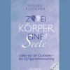 Zwei Körper, eine Seele: Leben mit der Dualseele - das 22-Tage-Selbstcoaching - Mit Übungs-CD.